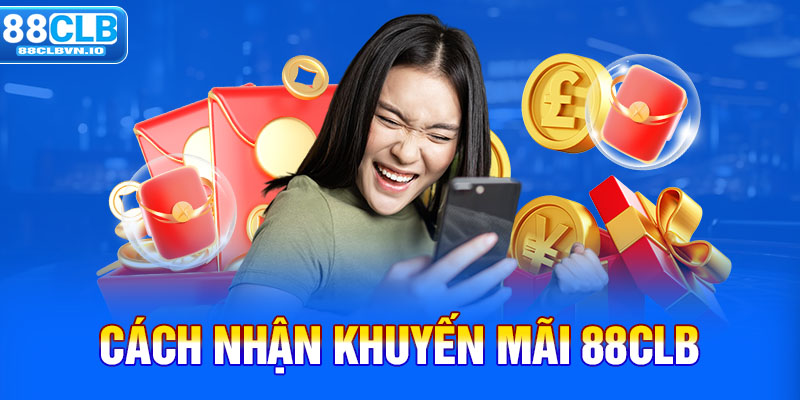 Tổng Hợp Khuyến Mãi 88clb - Gift Code Lên Tới 8.888k Cách nhận khuyến mãi 88clb