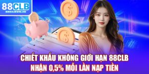 Chiết khấu không giới hạn 88clb