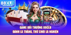 game đổi thưởng 88CLB