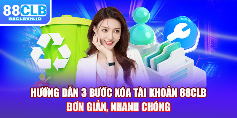 Xóa Tài Khoản 88clb