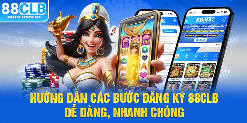 Hướng dẫn các bước đăng ký 88clb dễ dàng, nhanh chóng 