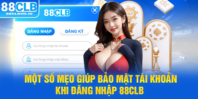 Một số mẹo giúp bảo mật tài khoản khi đăng nhập 88clb 