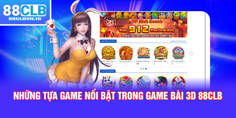 Những tựa game nổi bật trong game bài 3D 88clb